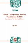 African Land Questions, Agrarian Transitions and the State: Contradictions of Neo-liberal Land Reforms By Sam Moyo Cover Image