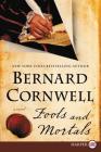 Fools and Mortals By Bernard Cornwell Cover Image