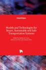 Models and Technologies for Smart, Sustainable and Safe Transportation Systems By Roberta Di Pace (Editor), Stefano De Luca (Editor), Chiara Fiori (Editor) Cover Image