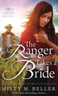 The Ranger Takes a Bride (Texas Rancher Trilogy #2) Cover Image