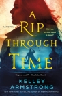 A Rip Through Time: A Novel (Rip Through Time Novels #1) By Kelley Armstrong Cover Image
