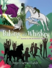 Babing and Whiskey: Journey to the Enchanted Valley By Evelyn Chapman Castillo Cover Image