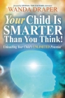 Your Child Is Smarter Than You Think Cover Image