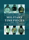 Concise Guide to Military Timepieces By Zygmunt Wesolowski Cover Image