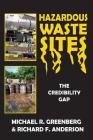 Hazardous Waste Sites: The Credibility Gap By Michael R. Greenberg Cover Image