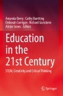 Education in the 21st Century: Stem, Creativity and Critical Thinking By Amanda Berry (Editor), Cathy Buntting (Editor), Deborah Corrigan (Editor) Cover Image