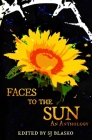 Faces to the Sun By Sj Blasko (Editor), Naomi Karsudjono (Illustrator) Cover Image