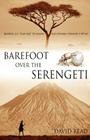 Barefoot over the Serengeti By David Read Cover Image