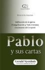 Pablo y sus cartas: Teología paulina, edificación de la Iglesia By Fundación Gerald Nyenhuis, Gerald Nyenhuis Cover Image
