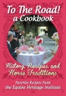 A Cookbook for Horse Lovers: Recipes, History, and Culture Surrounding Horses and Feeding Their People By Gloria Austin Cover Image