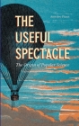 The Useful Spectacle: The Origin of Popular Science By Amedeo Pitzoi Cover Image