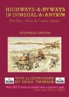 Highways and Byways in Donegal and Antrim - Part Two - Derry & Co. Antrim By Stephen Gwynn Cover Image
