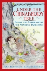 Under the Chinaberry Tree: Books and Inspirations for Mindful Parenting By Ann Ruethling, Patti Pitcher Cover Image