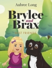 Brylee and Brax: Best Friends Cover Image