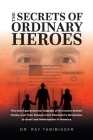 The Secrets of Ordinary Heroes: The Multi-Generational Odyssey of an Iranian-Jewish Family and Their Escape from Khomeini's Revolution to Israel and R Cover Image