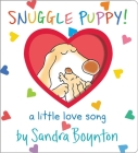 Snuggle Puppy!: Oversized Lap Board Book (Boynton on Board) By Sandra Boynton, Sandra Boynton (Illustrator) Cover Image