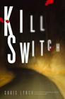 Kill Switch By Chris Lynch Cover Image