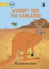 Whoopy Doo the Kangaroo By Cameron Gore, Meg Turner (Illustrator), Our Yarning Our Yarning Cover Image