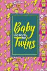 Baby Log Book for Twins: Baby Feeding Log, Baby Medical Log, Baby Tracker Log Book, Baby Activity Log, Cute Super Hero Cover, 6 x 9 By Rogue Plus Publishing Cover Image