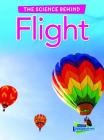 Flight (Science Behind) By Louise Spilsbury Cover Image