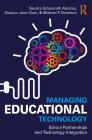 Managing Educational Technology: School Partnerships and Technology Integration Cover Image