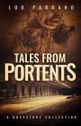 Tales from Portents: A Greystone Collection By Lou Paduano Cover Image
