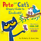 Pete the Cat’s Groovy Guide to Kindness By James Dean, James Dean (Illustrator), Kimberly Dean Cover Image