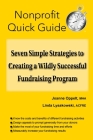Seven Simple Strategies to Creating a Wildly Successful Fundraising Program Cover Image