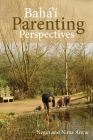 Baha'i Parenting Perspectives By Negin Anvar (Editor), Nima Anvar (Editor) Cover Image