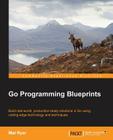 Go Programming Blueprints By Mat Ryer Cover Image