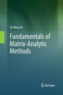Fundamentals of Matrix-Analytic Methods By Qi-Ming He Cover Image