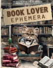 Book Lover Ephemera Book By Poortoast Designs, Kate Curry Cover Image