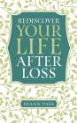 Rediscover Your Life After Loss Cover Image