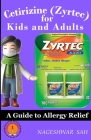 Cetirizine (Zyrtec) for Kids and Adults: A Guide to Allergy Relief Cover Image