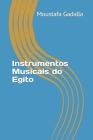 Instrumentos Musicais do Egito By Moustafa Gadalla Cover Image