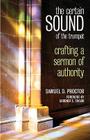 The Certain Sound of the Trumpet: Crafting a Sermon of Authority Cover Image