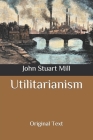 Utilitarianism: Original Text Cover Image
