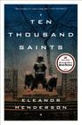 Ten Thousand Saints: A Novel Cover Image