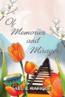 Of Memories and Mirages By Abu B. Rafique Cover Image
