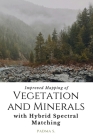 Improved Mapping of Vegetation and Minerals with Hybrid Spectral Matching By Padma S Cover Image