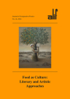 Alif: Journal of Comparative Poetics, No. 44: Food as Culture: Literary and Artistic Approaches By Walid El Hamamsy (Editor) Cover Image