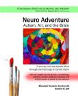 Neuro Adventure: Autism, Art, and the Brain: A Journey Into the Autistic Mind Through the Paintings of Camila Falchi Cover Image