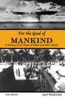 For the Good of Mankind: A History of the People of Bikini and their Islands By Jack Niedenthal Cover Image