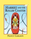 Harriet and the Roller Coaster, 2nd Edition (Nancy Carlson Picture Books) By Nancy Carlson Cover Image