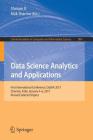 Data Science Analytics and Applications: First International Conference, Dasaa 2017, Chennai, India, January 4-6, 2017, Revised Selected Papers (Communications in Computer and Information Science #804) By Shriram R (Editor), Mak Sharma (Editor) Cover Image
