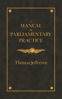 Manual of Parliamentary Practice Cover Image