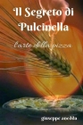 Il Segreto di Pulcinella: L'arte della Pizza Cover Image