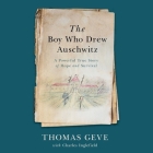The Boy Who Drew Auschwitz: A Powerful True Story of Hope and Survival Cover Image