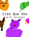 Creo Que Veo By Periwinkle Cover Image