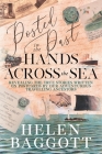 Posted in the Past Hands Across the Sea: Revealing the true stories written on postcards by our adventurous travelling ancestors Cover Image